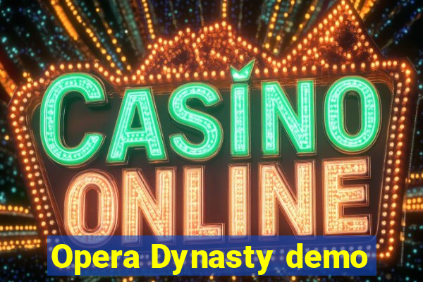 Opera Dynasty demo