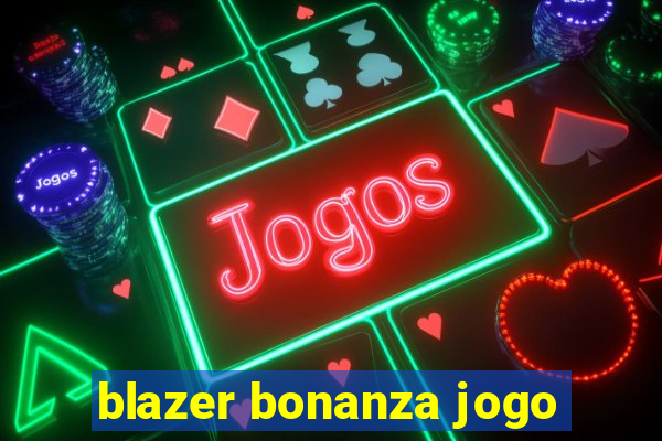 blazer bonanza jogo