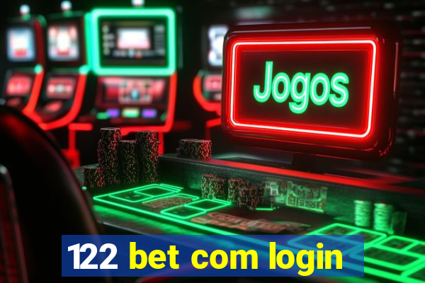 122 bet com login