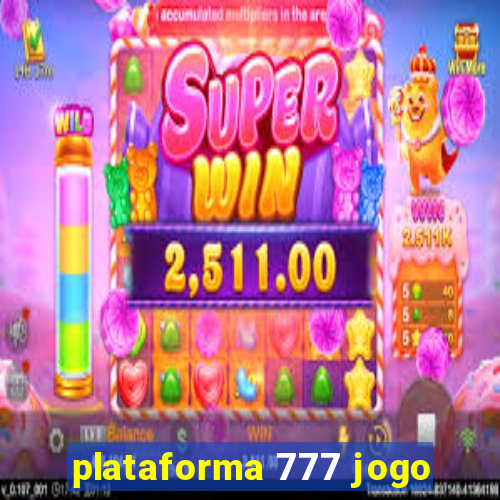 plataforma 777 jogo