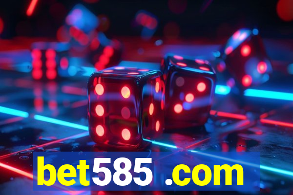 bet585 .com