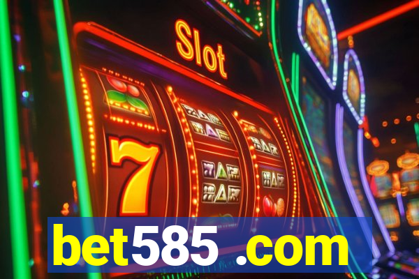 bet585 .com