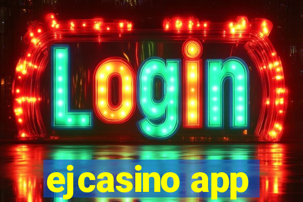 ejcasino app