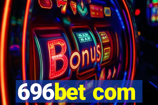 696bet com