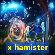 x hamister