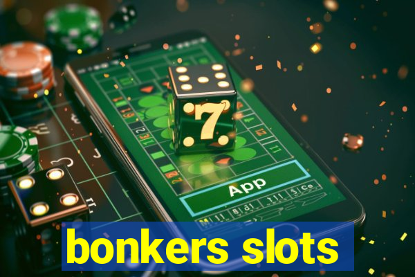 bonkers slots