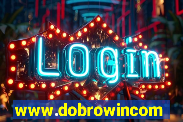 www.dobrowincom