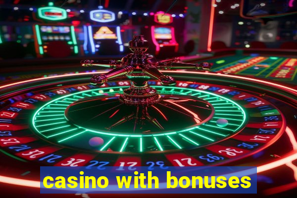 casino with bonuses