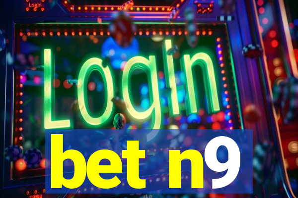 bet n9