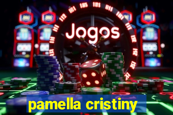 pamella cristiny