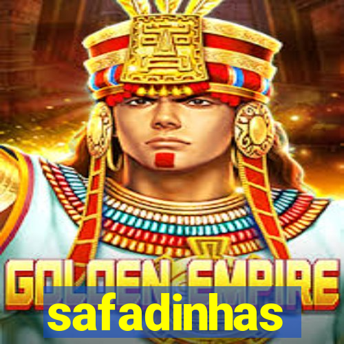 safadinhas