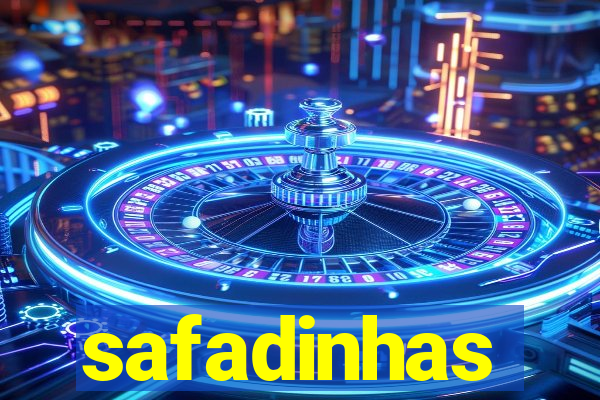 safadinhas