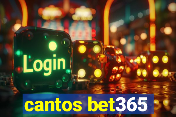 cantos bet365