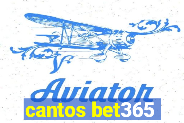 cantos bet365