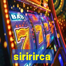 siririrca