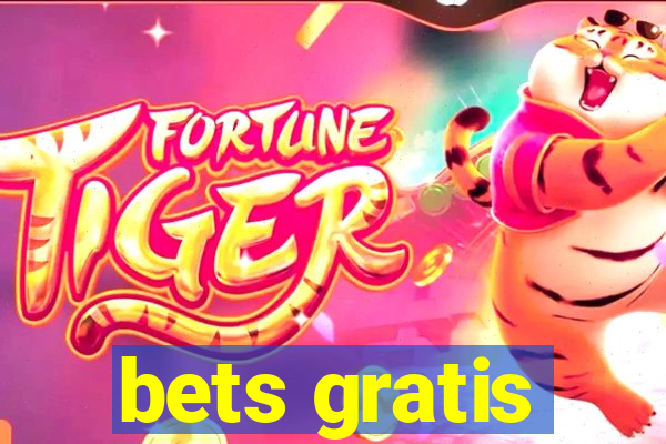 bets gratis