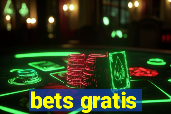 bets gratis