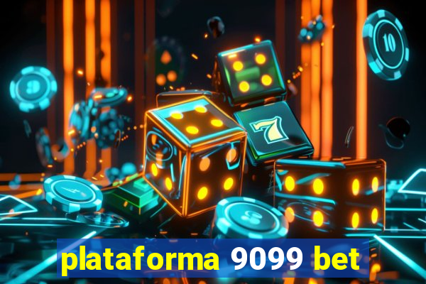 plataforma 9099 bet