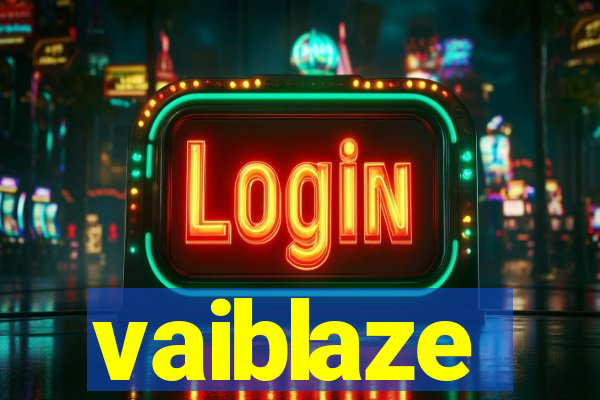 vaiblaze