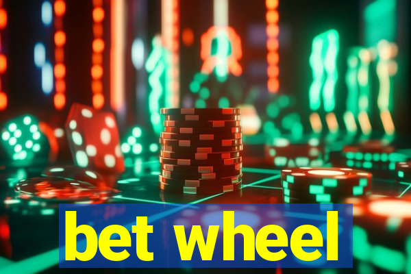 bet wheel