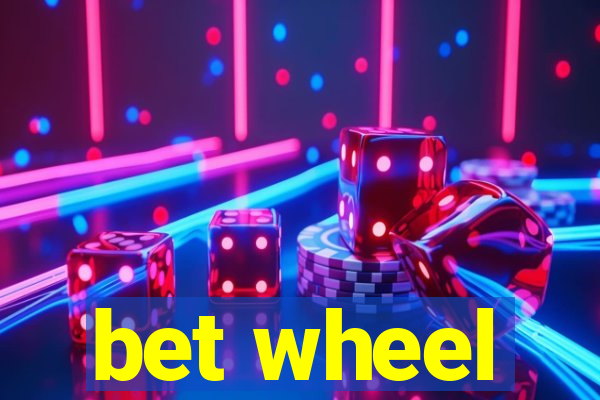 bet wheel