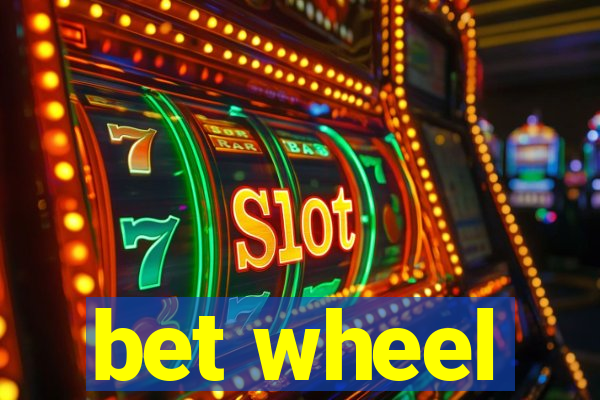 bet wheel