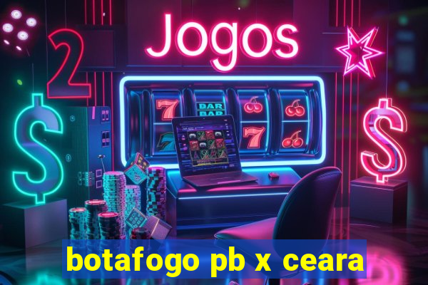 botafogo pb x ceara