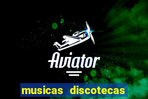 musicas discotecas anos 90