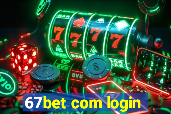 67bet com login