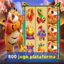 800 jogo plataforma