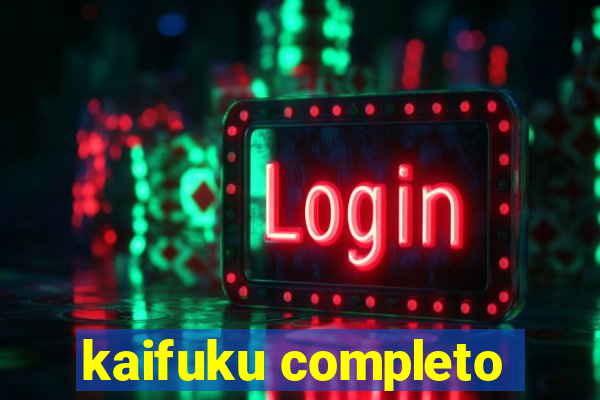 kaifuku completo