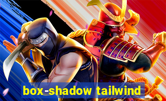 box-shadow tailwind