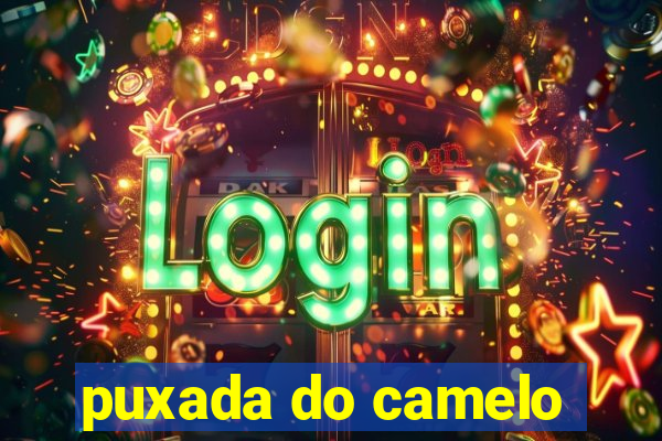 puxada do camelo