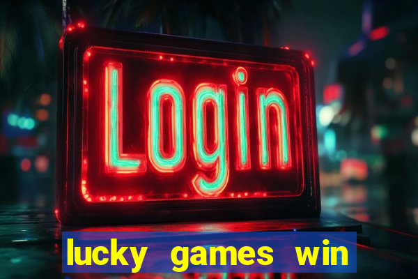 lucky games win real money gcash