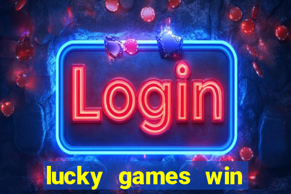 lucky games win real money gcash