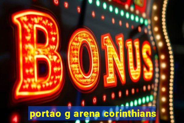 portao g arena corinthians