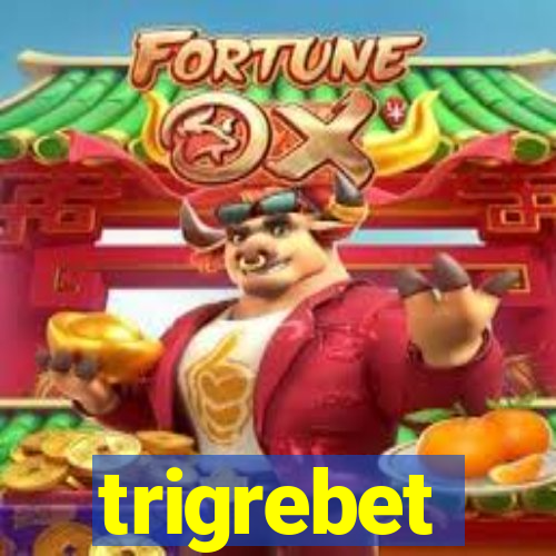 trigrebet