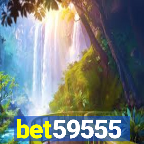 bet59555