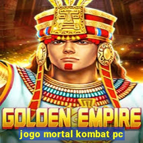 jogo mortal kombat pc