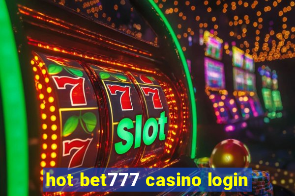 hot bet777 casino login