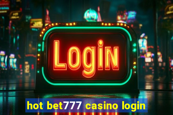 hot bet777 casino login