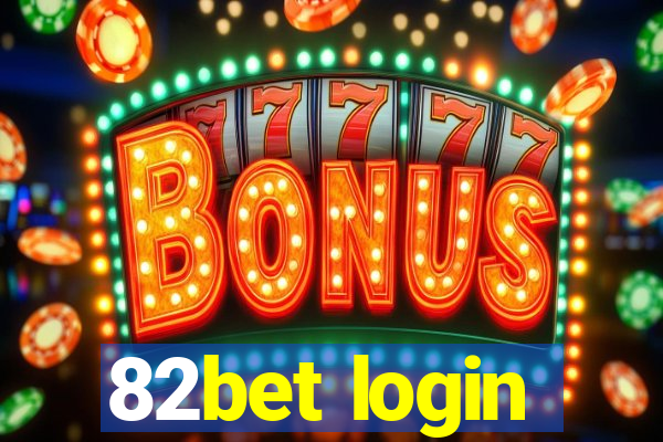 82bet login