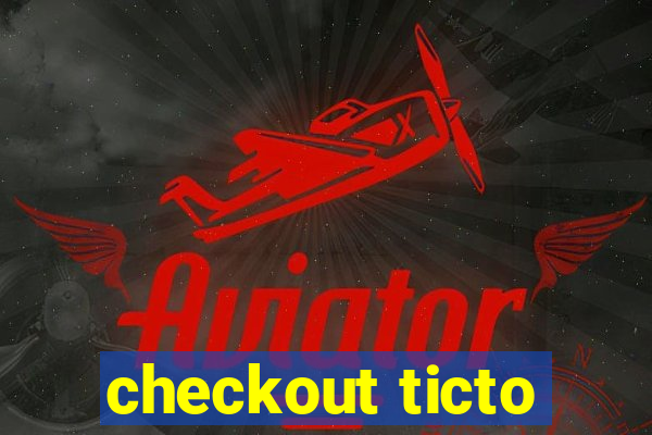 checkout ticto