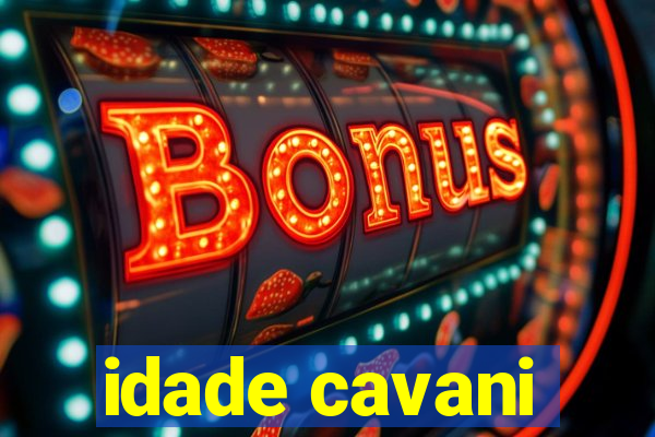 idade cavani