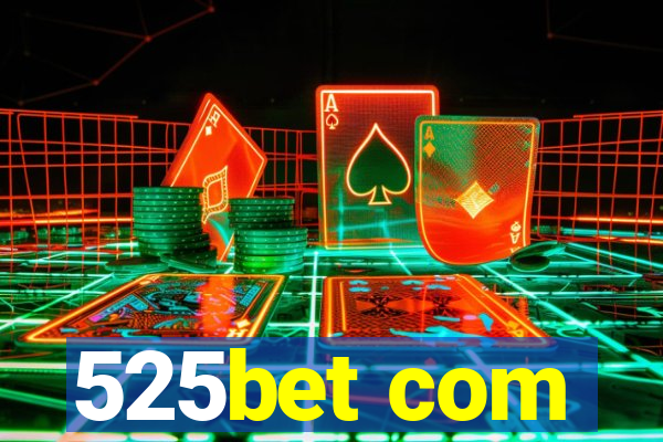 525bet com