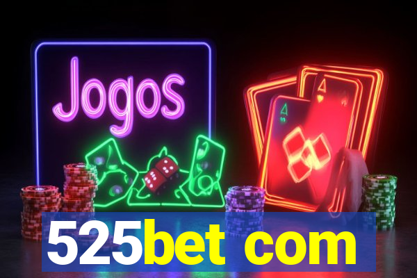 525bet com