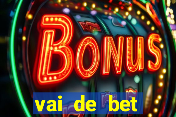 vai de bet plataforma gusttavo lima