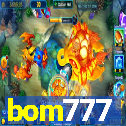 bom777