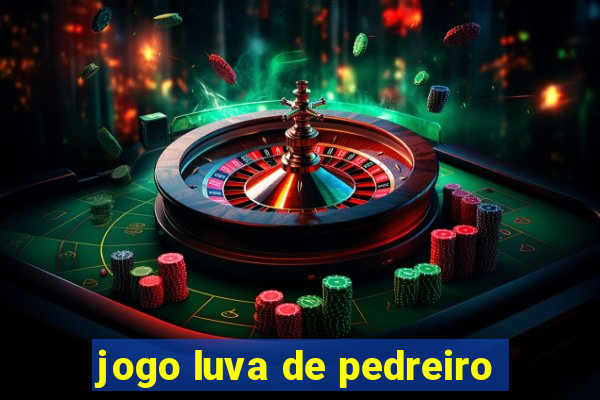 jogo luva de pedreiro