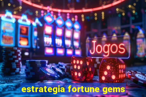 estrategia fortune gems